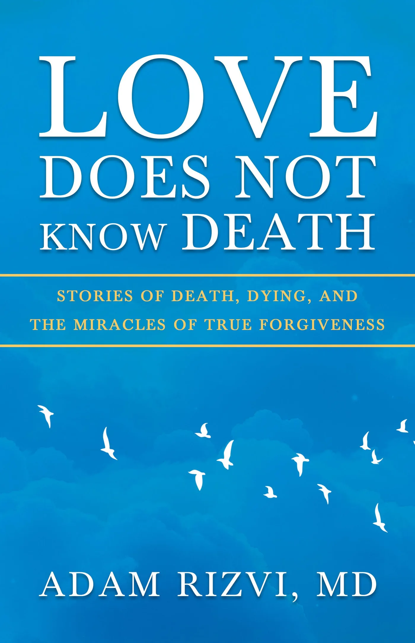 What the Dying Taught Me About Forgiveness — And Why It Can't Wait